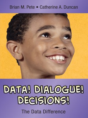 cover image of Data! Dialogue! Decisions!